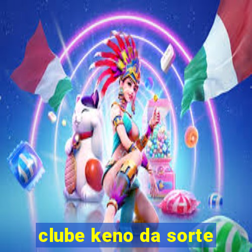 clube keno da sorte